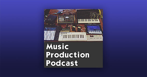 Music Production Podcast